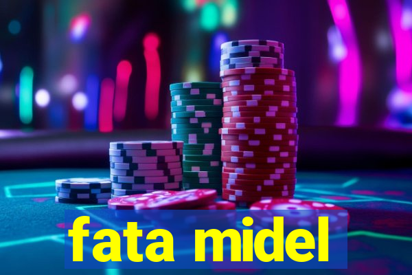 fata midel